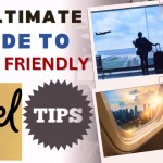 The Ultimate Guide To Budget-Friendly Travel Tips and Tricks